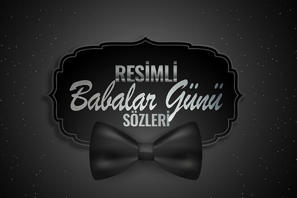 Resimli Babalar Günü Sözleri