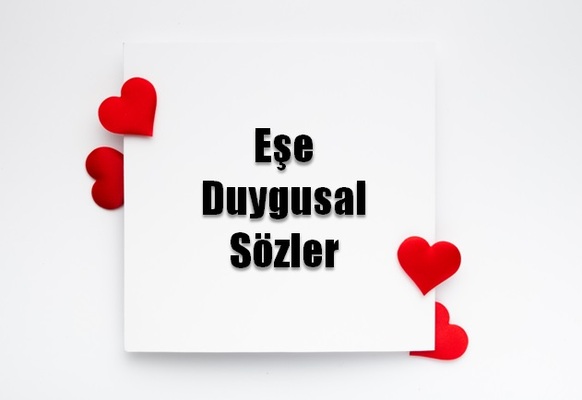 Eşe Söylenebilecek Güzel Sözler