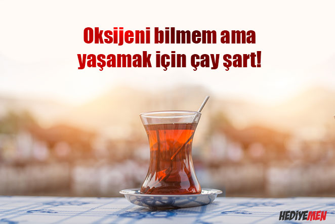 çay ile ilgili sözler