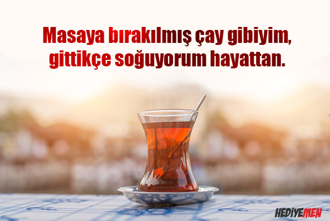 çay ile ilgili sözler