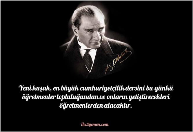 Atatürk'ün öğretmenler ile ilgili sözleri 