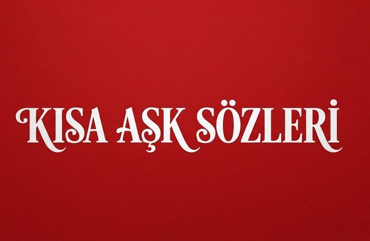 Kısa Aşk Sözleri
