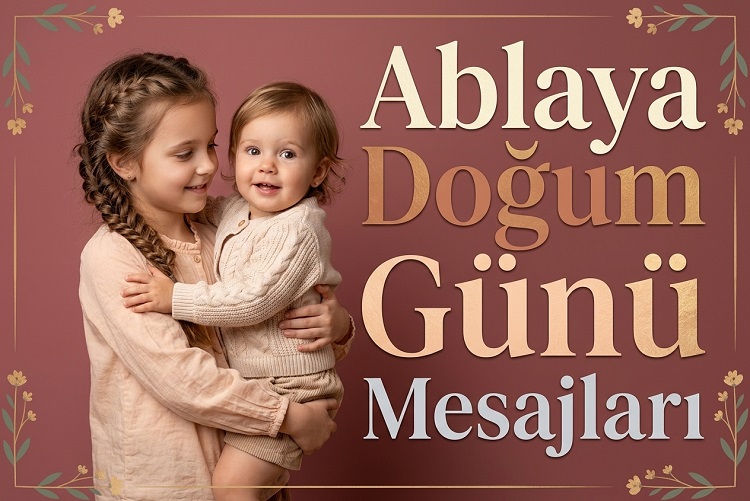 Ablaya Doğum Günü Mesajları