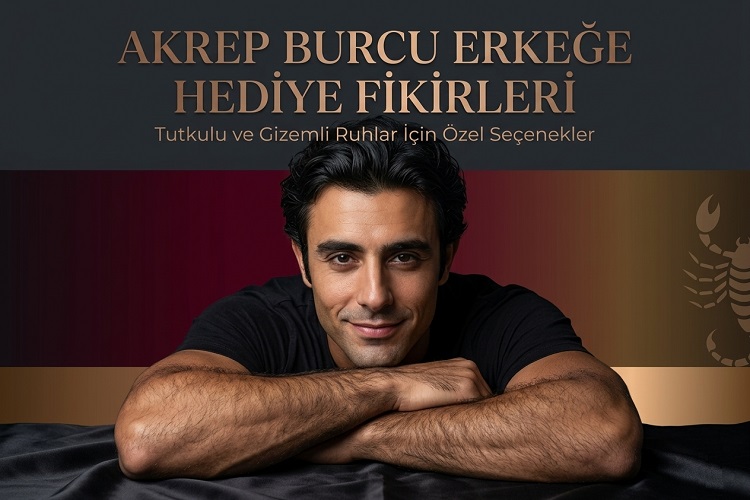 Akrep Burcu Erkeğe Hediye Fikirleri