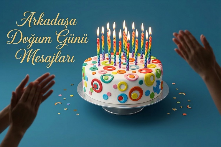 Arkadaşa Doğum Günü Mesajları