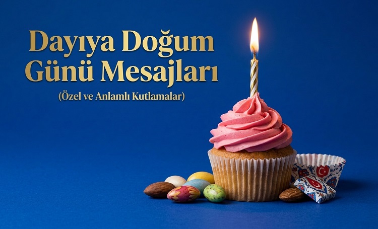 Dayıya Doğum Günü Mesajları