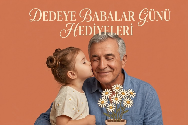 Dedeye Babalar Günü Hediyeleri