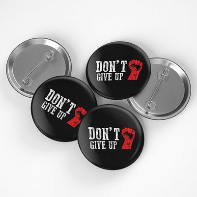  - Don't Give Up Tasarımlı Buton Rozet