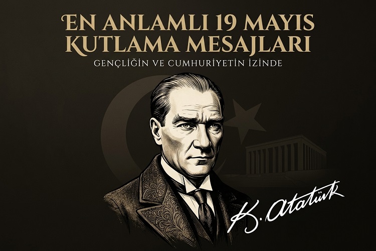 En Anlamlı 19 Mayıs Kutlama Mesajları