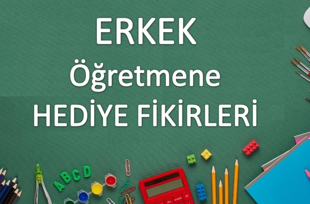 Erkek Öğretmene Özel Hediye Önerileri