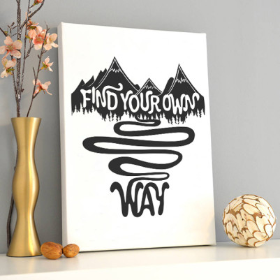  - Find Your Own Way Motto Kanvas Tablo