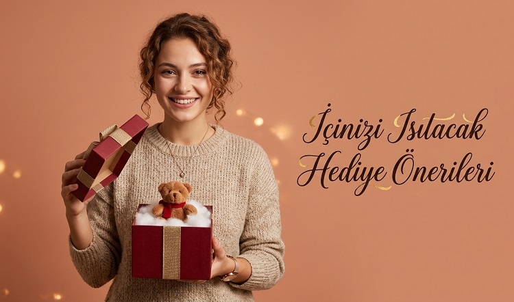 İçinizi Isıtacak Hediye Önerileri
