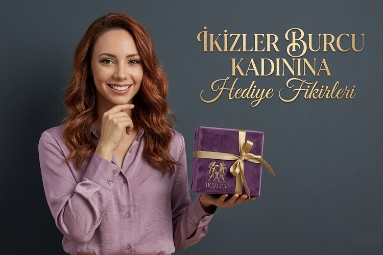 İkizler Burcu Kadına Hediye Fikirleri