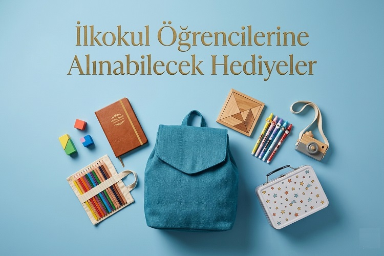 İlkokul Öğrencilerine Alınabilecek Hediyeler