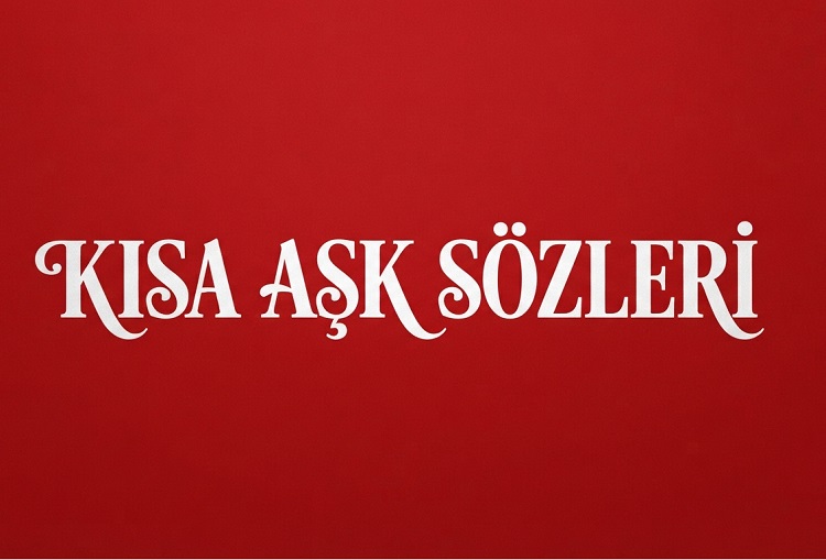 Kısa Aşk Sözleri