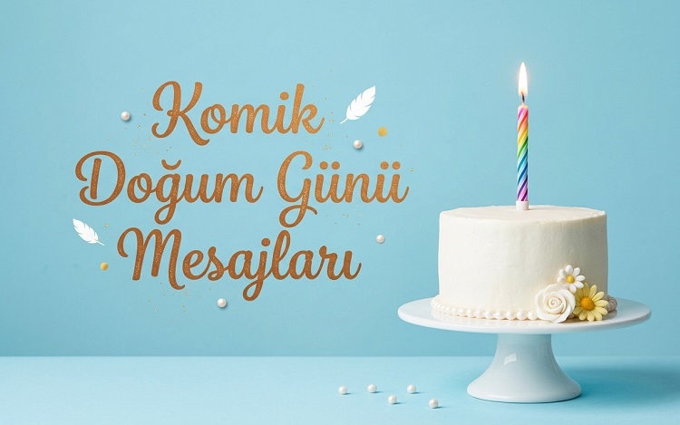 Komik Doğum Günü Mesajları
