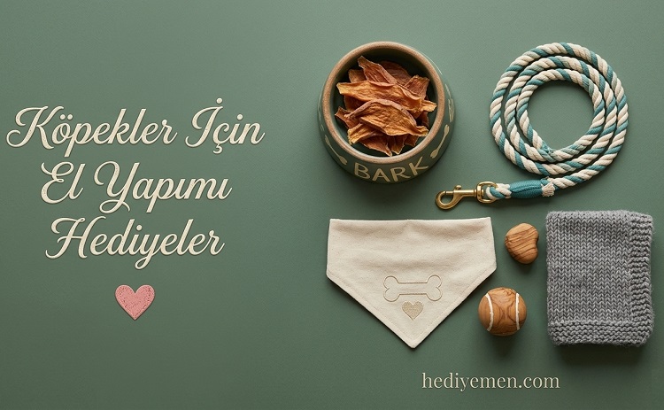 Köpekler İçin El Yapımı Hediyeler