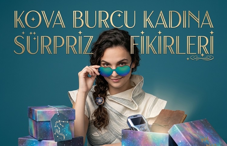 Kova Burcu Kadına Sürpriz Fikirleri