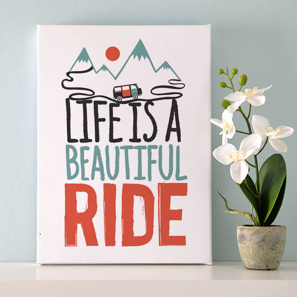 Life Is A Beautiful Ride Motto Kanvas Tablo