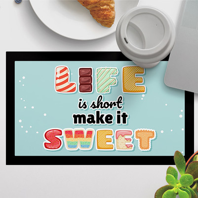  - Life Is Short Make It Sweet Amerikan Servisi