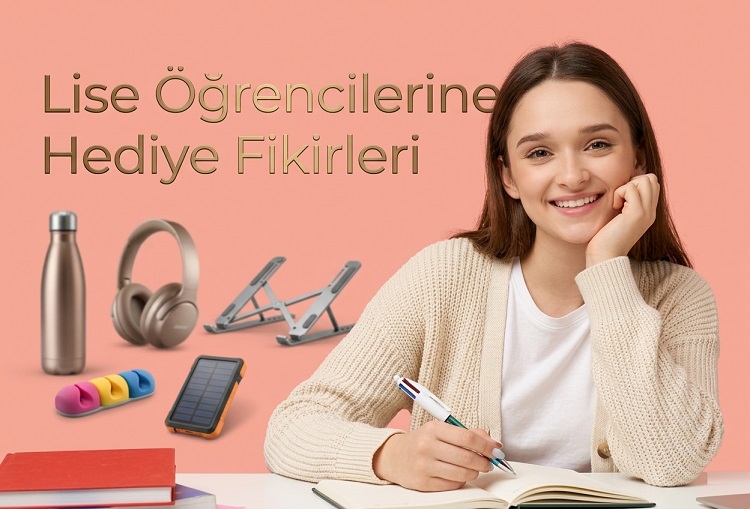Lise Öğrencilerine Hediye Fikirleri