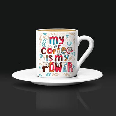  - My Coffee Is My Power Kahve Fincanı
