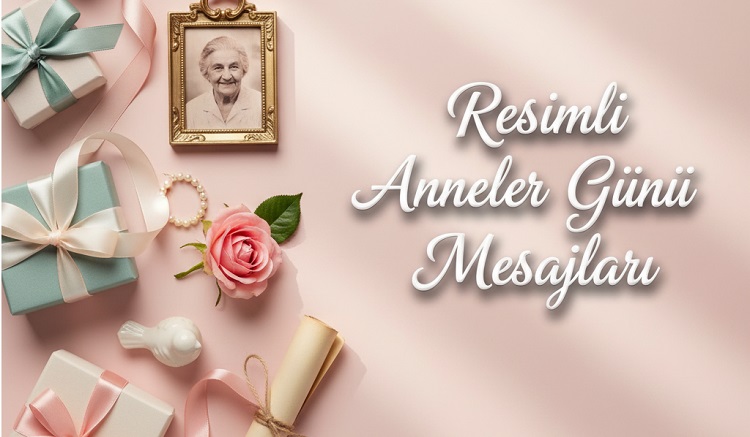 Resimli Anneler Günü Mesajları