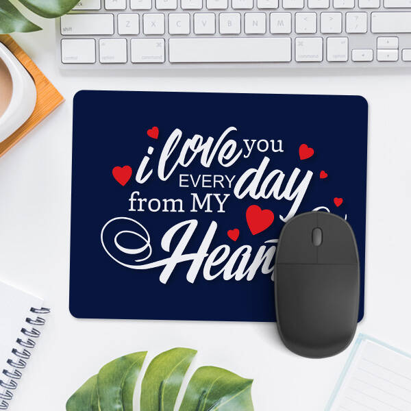 Seni Her Gün Seveceğim Mousepad
