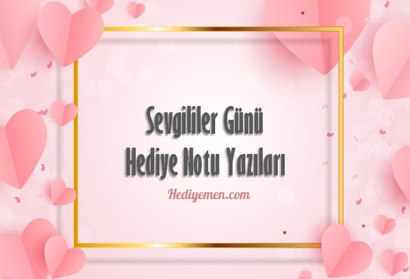 Sevgililer Günü Hediye Notu Yazıları