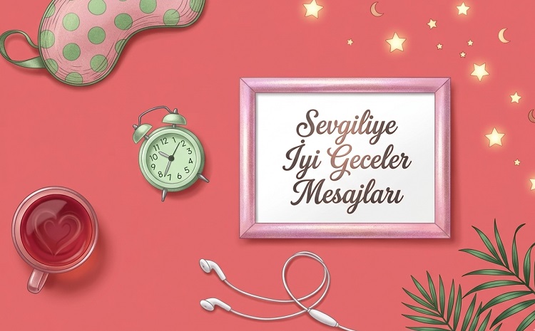 Sevgiliye İyi Geceler Mesajları