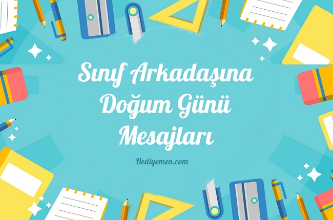 Sınıf Arkadaşına Doğum Günü Mesajları